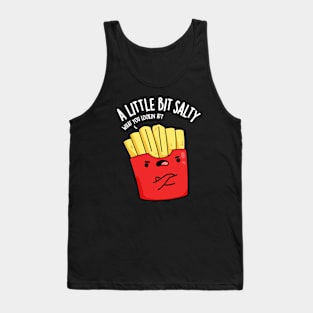 A Lil Bit Salty Funny Fries Pun Tank Top